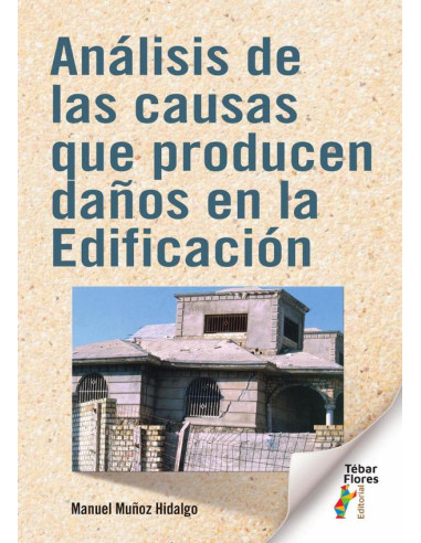 Análisis de las causas que producen daños en la Edificación