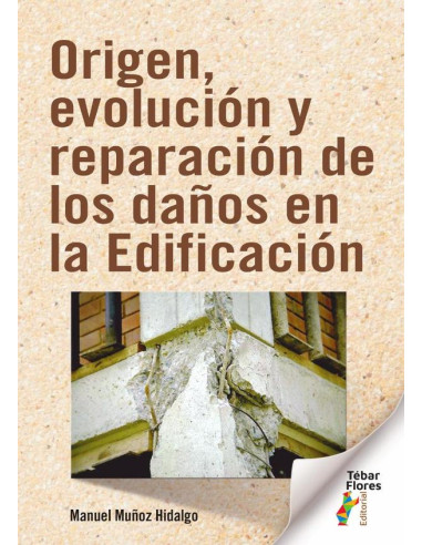 Origen, evolución y reparación de los daños en la Edificación