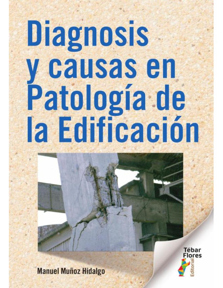 Diagnosis y causas en Patología de la Edificación