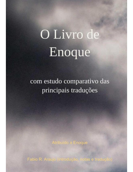 O Livro De Enoque:com estudo comparativo das principais traduções