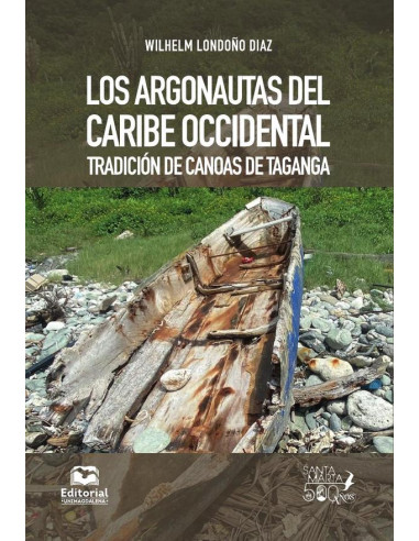 Los argonautas del Caribe occidental:Tradición de canoas de Taganga