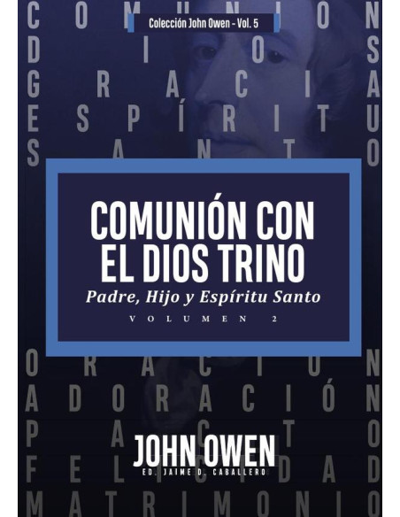 Comunión con el dios trino – vol. :Padre, Hijo y Espíritu Santo