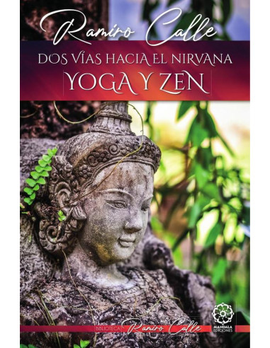 Dos vías hacia el Nirvana: Yoga y Zen