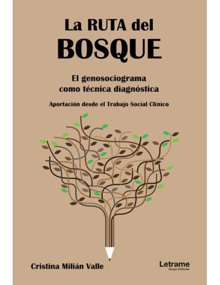 La ruta del bosque:El genosociograma como técnica diagnóstica. Aportación desde el Trabajo Social Clínico