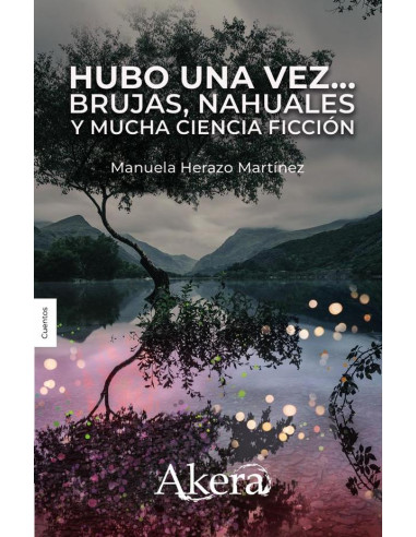 Hubo una vez: brujas, nahuales y mucha ciencia ficción