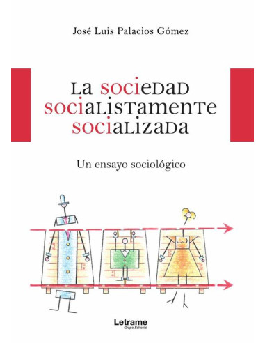 La sociedad socialistamente socializada