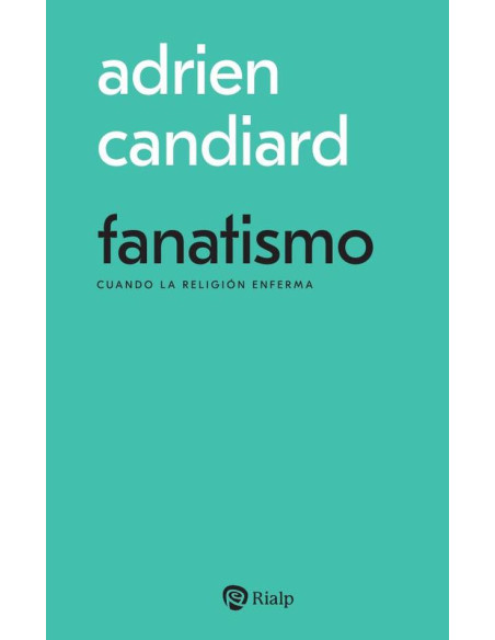 Fanatismo:Cuando la religión enferma