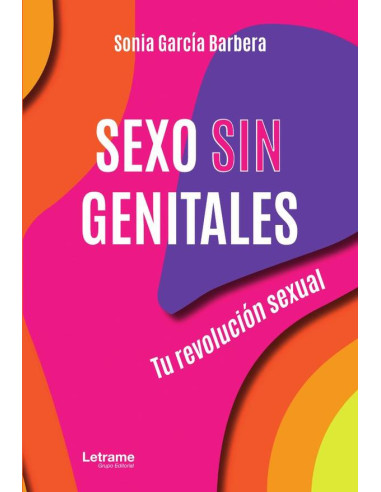 Sexo sin genitales:Tu revolución sexual