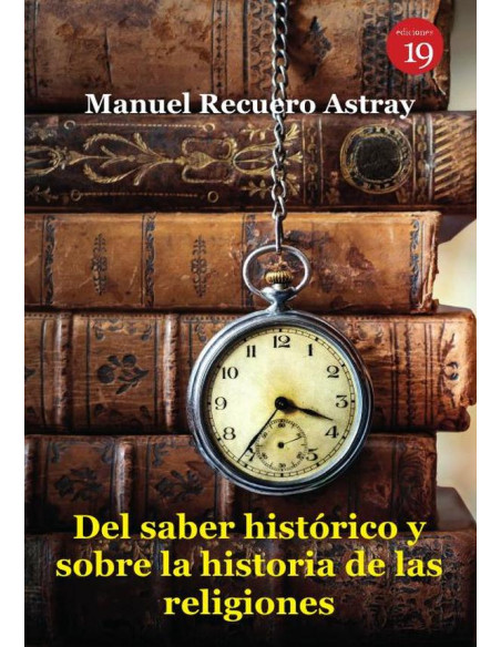 Del saber histórico y sobre la historia de las religiones