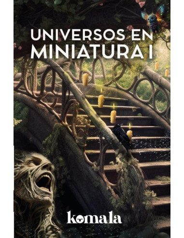 Universos en miniatura I