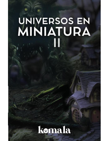 Universos en miniatura II