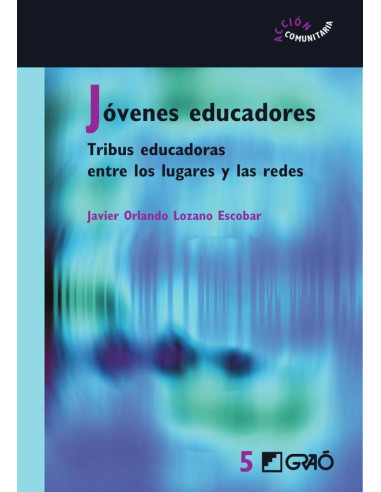 Jóvenes educadores:Tribus educadoras entre los lugares y las redes