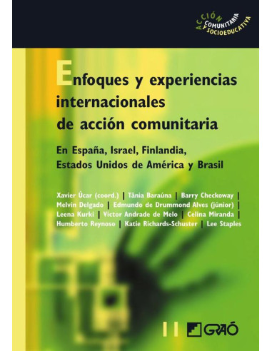 Enfoques y experiencias internacionales de acción comunitaria:En España, Israel, Finlandia, Estados Unidos de América y Brasil