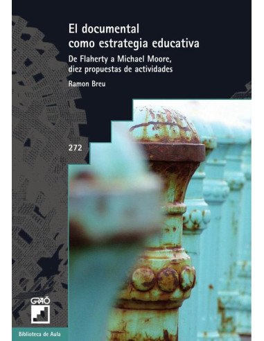 El documental como estrategia educativa:De Flaherty a Michael Moore, diez propuestas de actividades