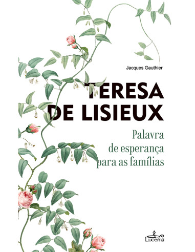 Teresa de Lisieux:palavra de esperança para as famílias