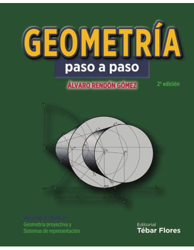 Geometría paso a paso. Volumen II:Tomo I. Geometría proyectiva y sistemas de representación