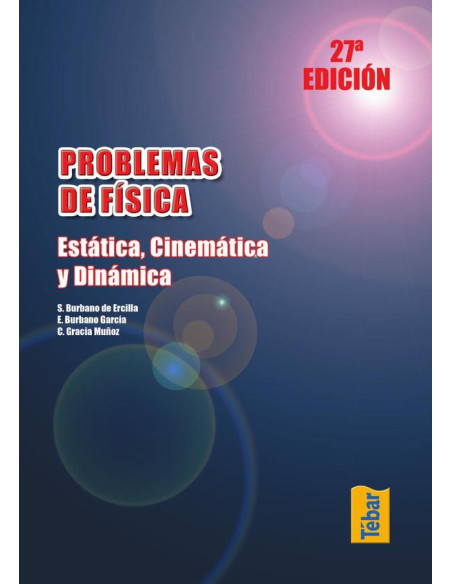 Problemas de Física. Estática, cinemática y dinámica