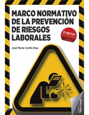 Marco normativo de la prevención de riesgos laborales