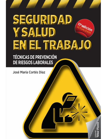 Seguridad y salud en el trabajo:Técnicas de prevención de riesgos laborales