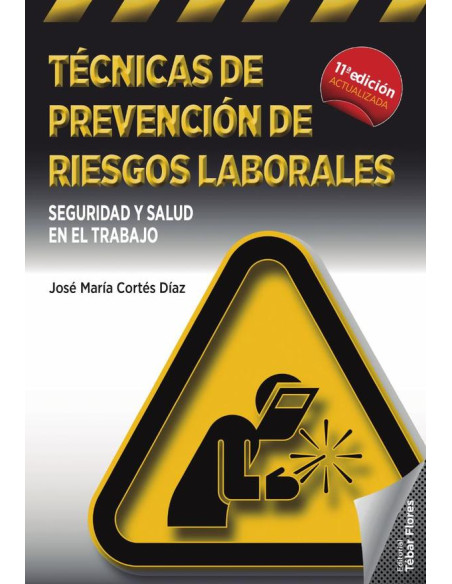 Técnicas de prevención de riesgos laborales. Seguridad y salud en el trabajo