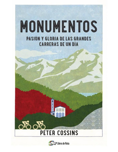 Monumentos:Pasión y gloria de las grandes carreras de un día