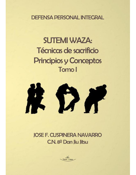 Sutemi Waza: Técnicas de sacrificio:La metodología de las técnicas de sacrificio como soporte del sistema cubano de defensa personal Kansen Ryu