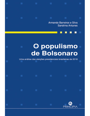 O Populismo de Bolsonaro:Uma análise das eleições brasileiras de 2018