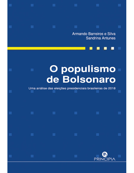 O Populismo de Bolsonaro:Uma análise das eleições brasileiras de 2018