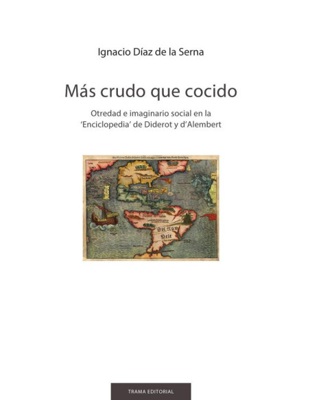 Más crudo que cocido:Otredad e imaginario social en la 'Enciclopedia' de Diderot y d'Alembert