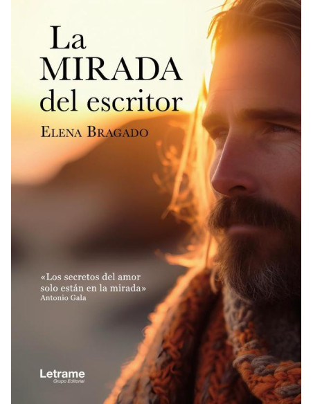 La mirada del escritor:«Los secretos del amor solo están en la mirada». Antonio Gala