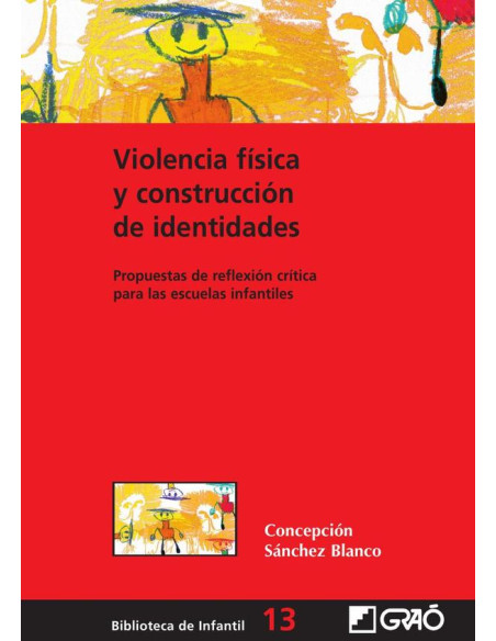 Violencia física y construcción de identidades:Propuesta de reflexión crítica para las escuelas infantiles