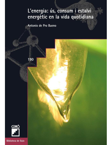 L''energia, ús, consum i estalvi energètic en la vida quotidiana