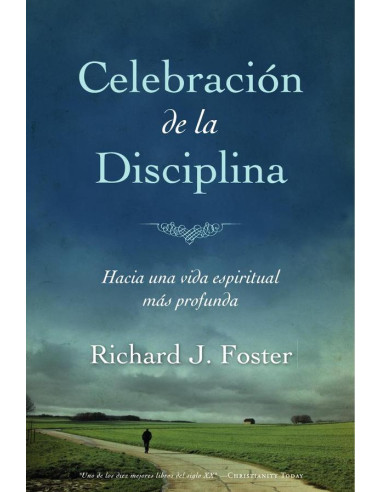 Celebración de la Disciplina: Hacia una vida espiritual más profunda