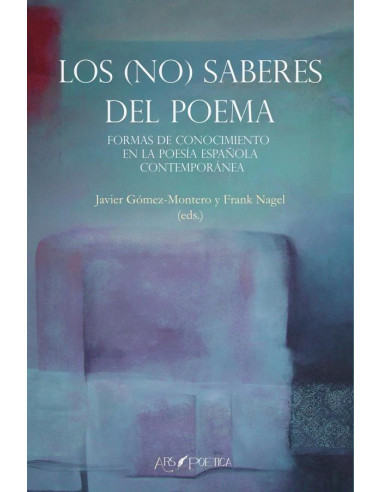 Los (no) saberes del poema.: Formas de conocimiento en la poesía española contemporánea