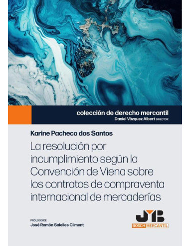 La resolución por incumplimiento según la Convención de Viena sobre los contratos de compraventa internacional de mercaderías