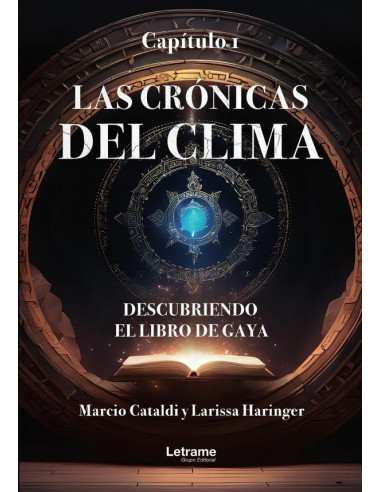 Las crónicas del clima:Descubriendo el libro de Gaya. Capítulo 1