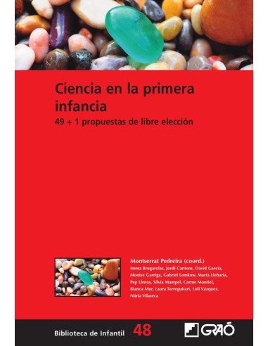 Ciencia en la primera infancia:49 + 1 propuestas de libre elección