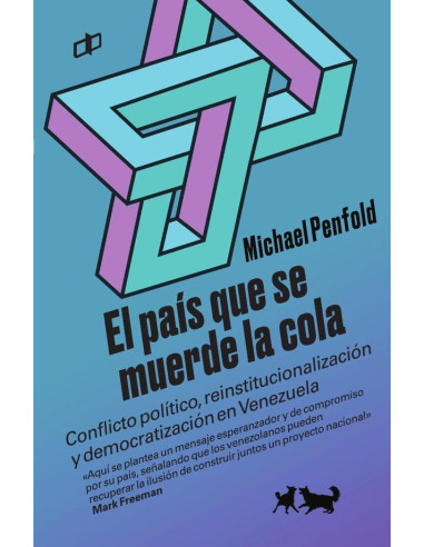 El país que se muerde la cola :Conflicto político, reinstitucionalización y democratización en Venezuela