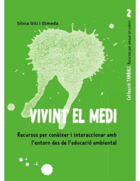 Vivint el medi:Recursos per conèixer i interaccionar amb l''entorn des de l''educació ambiental