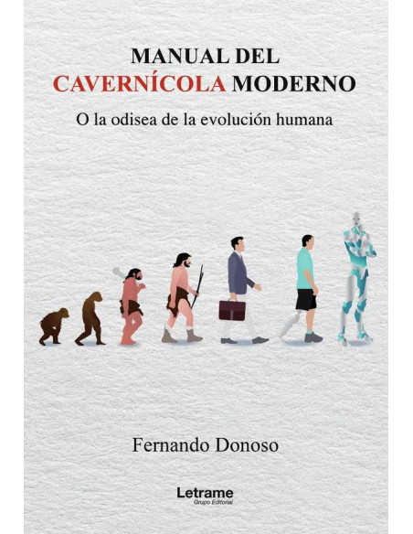 Manual del cavernícola moderno:O la odisea de la evolución humana