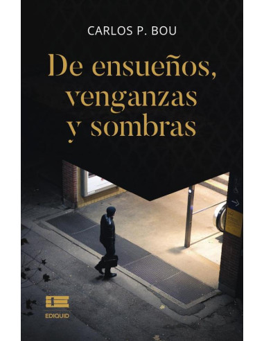 De ensueños, venganzas y sombras