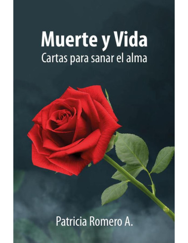 Muerte y Vida: Cartas para sanar el alma