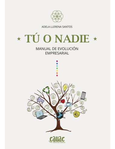 Tú o nadie:Manual de evolución empresarial