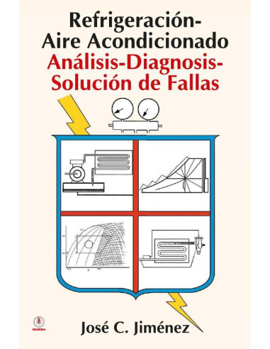 Refrigeracion-Aire Acondicionado: Analisis-Diagnosis-Solucion de Fallas