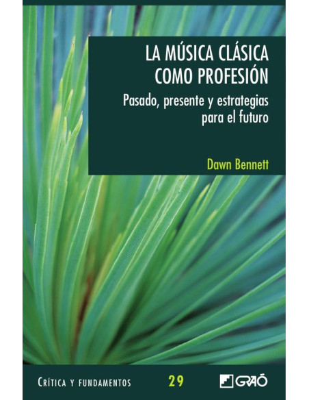 La música clásica como profesión:Pasado, presente y estrategias para el futuro