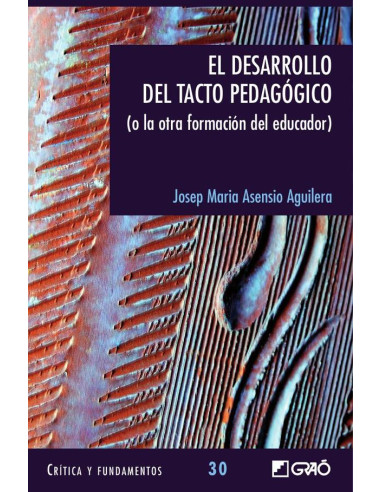 El desarrollo del tacto pedagógico:(o la otra formación del educador)