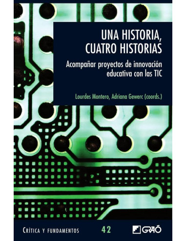 Una historia, cuatro historias.:Acompañar proyectos de innovación educativa con las TIC