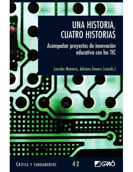 Una historia, cuatro historias.:Acompañar proyectos de innovación educativa con las TIC