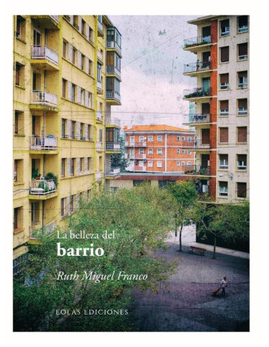 La belleza del barrio