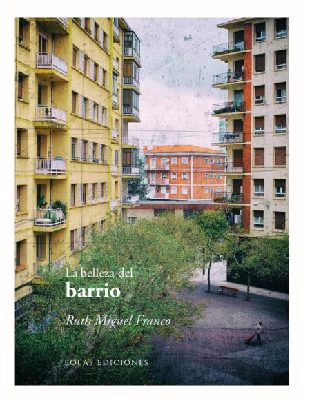 La belleza del barrio